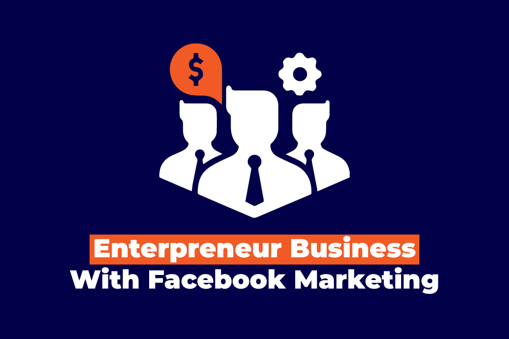 Entrepreneur Business With FB Marketing ( Offline Course )